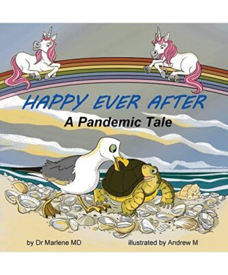 Happy Ever After: A Pandemic Tale, Marlene Md
