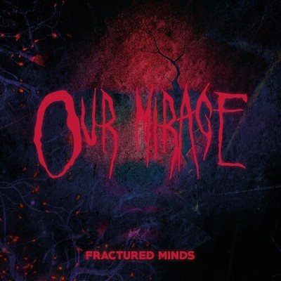 Our Mirage - Fractured Minds [Used Very Good Vinyl LP] Clear Vinyl, Ltd Ed, Red