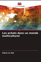 Les Achats Dans Un Monde Multiculturel Claire Le Gal Taschenbuch FranzöSisch