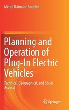 Planning and Operation of Plug-In Electric Vehicles: Technical, Geographical, an
