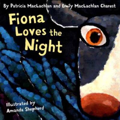 Fiona Loves the Night - Library Binding By MacLachlan, Patricia - GOOD
