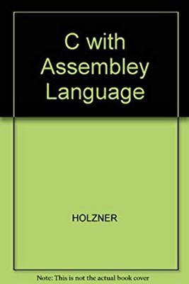 Advanced C : With Assembly Language Paperback Steven Holzner