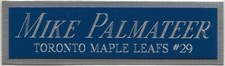 MIKE PALMATEER LEAFS NAMEPLATE AUTOGRAPHED SIGNED HOCKEY STICK-JERSEY-PUCK-PHOTO
