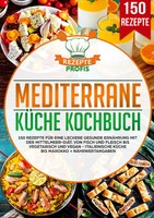 Mediterrane KüChe Kochbuch Rezepte Profis Taschenbuch 176 S. Deutsch 2025