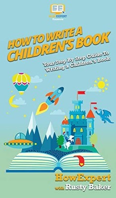 Howexpert Catherine Thompso How To Write a Children's Boo (Hardback) (UK IMPORT)