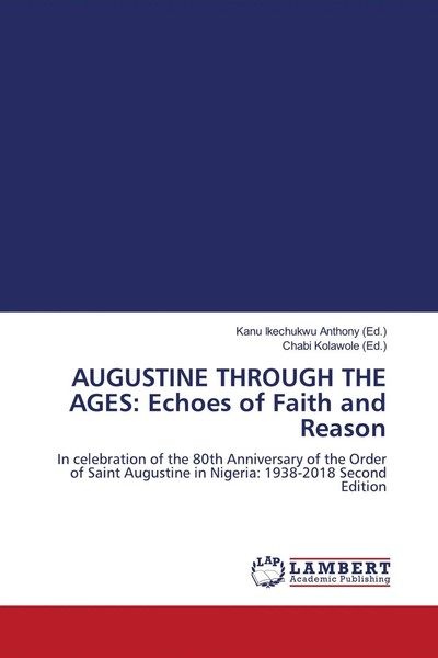 Kanu Ikechukwu Anthony (U. A.) | Augustine Through The Ages: Echoes Of Faith...-image