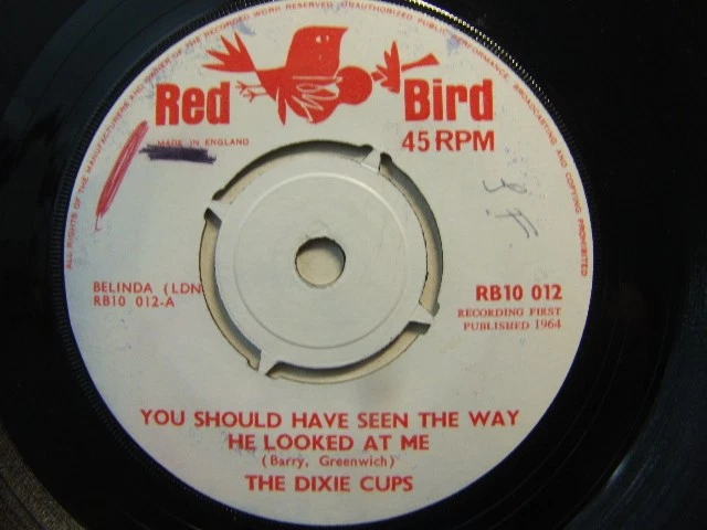 Dixie Cups – You Should Have Seen The Way He Looked At Me 1964 7” Red Bird
