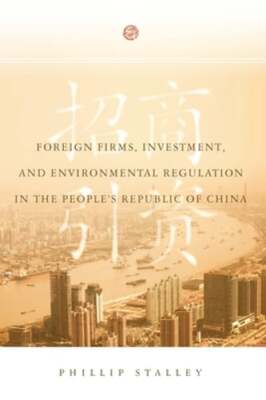 Foreign Firms, Investment, and Environmental Regulation in the People's Republic