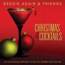 Christmas & Cocktails: An Intoxicating Collection of Jazz... - Beegie Adair - CD