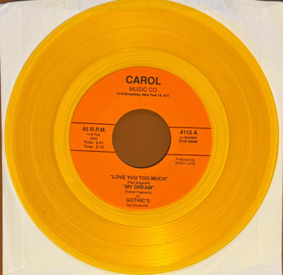 Gothic's    Love You Too Much - 7''  ORANGE VINYL RECORD