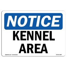 Kennel Area OSHA ANSI Notice Sign Metal Plastic Decal