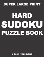 Oliver Hammond Super Large Print Hard Sudoku Puzzle Book (Paperback) (US IMPORT)