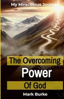 Mark Burke | The Overcoming Power Of God | Taschenbuch | Englisch (2025)