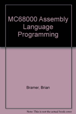 MC68000 Assembly Language Programming, Brian Bramer, Susan Bramer