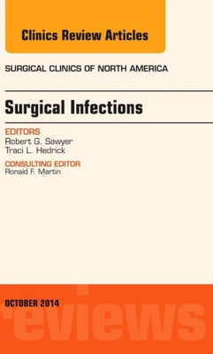 Surgical Infections, An Issue of Surgical Clinics, 1e ( - HardBack NEW Robert G.