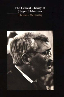 The Critical Theory Of J?Rgen Habermas