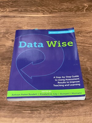 Data Wise : A Step-by-Step Guide to Using Assessment Results to Improve Teaching