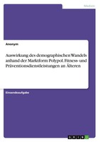 Anonym | Auswirkung Des Demographischen Wandels Anhand Der Marktform Polypol....
