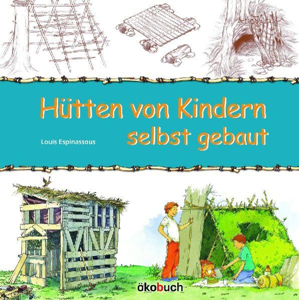 Ökobuch Verlag Gmbh Hütten Von Kindern Selbst Gebaut - Bild 2