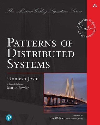 Patterns of Distributed Systems ~ Unmesh Joshi ~  9780138221980