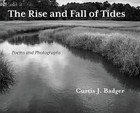 Curtis J Badger The Rise and Fall of Tides (Hardback)