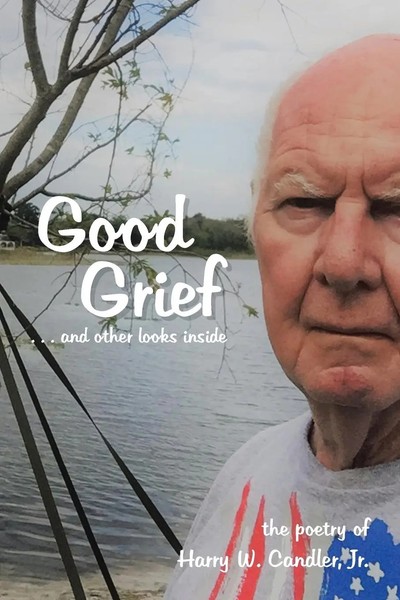 Harry Candler | Good Grief | Taschenbuch | Englisch (2018) | Xlibris US-image