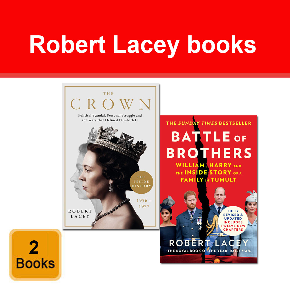 Robert Lacey 2 Books Collection Set The Crown, Battle of Brothers