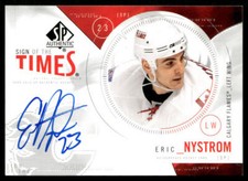 2009-10 SP Authentic #ST-EN Eric Nystrom Sign of the Times