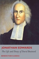 The Life And Diary Of David Brainerd Jonathan Edwards
