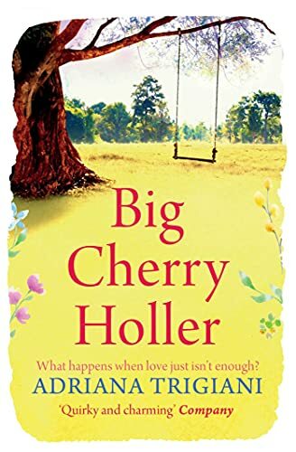 Big Cherry Holler By Adriana Trigiani. 9781849834032