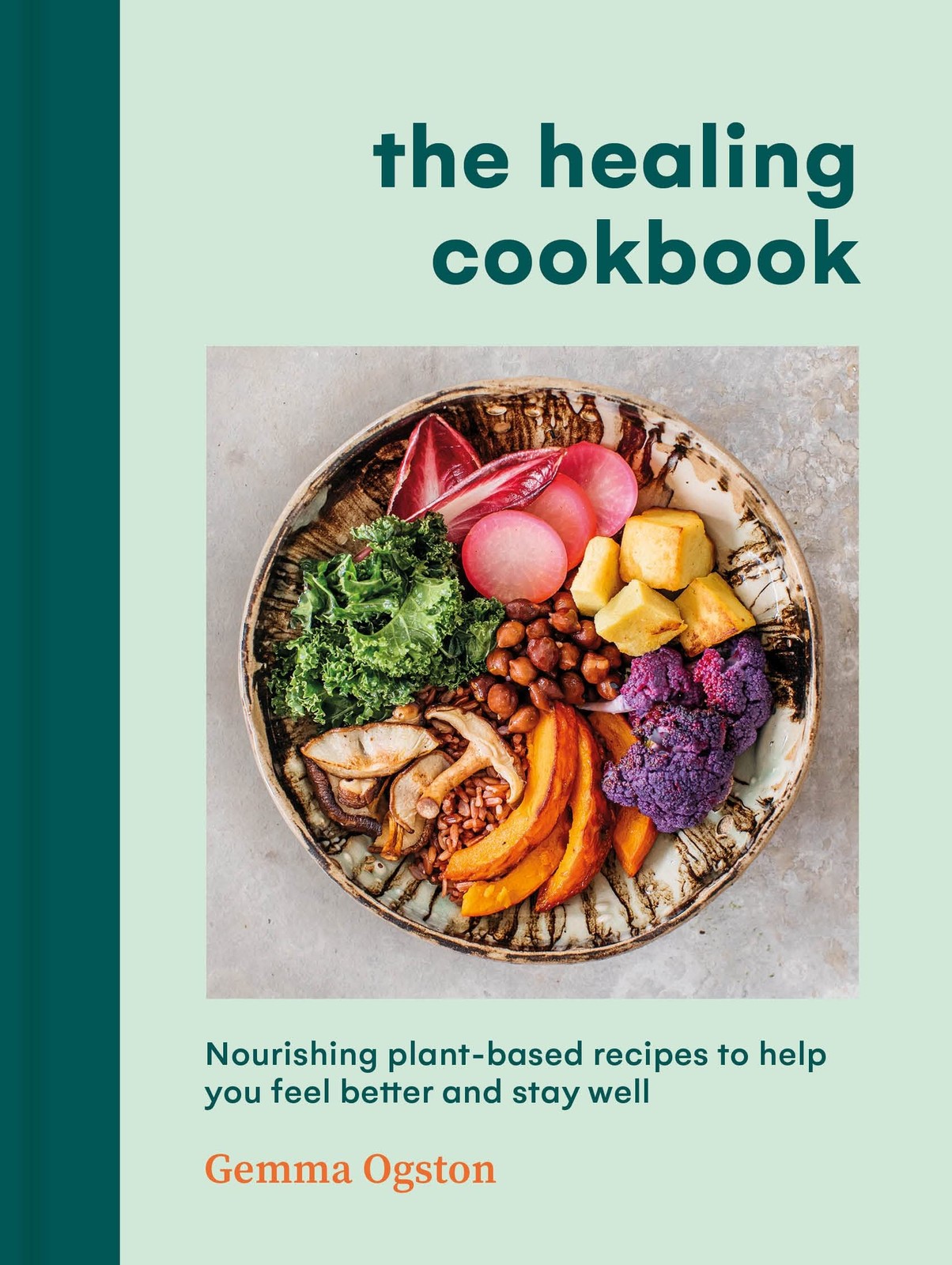 The Healing Cookbook Gemma Ogston Hardback Plant Based Recipes - Image 5