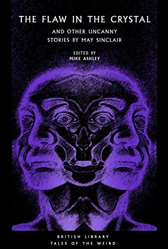 The Flaw in the Crystal: And Other by May SinclairMike Ashley - PB - 2023 - Image 5