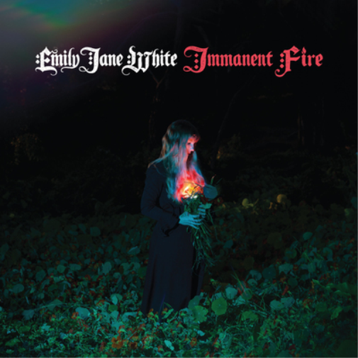 Emily Jane White Immanent Fire (Vinyl LP) 12" Album