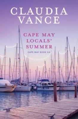 Cape May Locals' Summer (Cape May Book 6) by Claudia Vance (paperback)