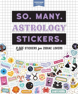 So. Many. Astrology Stick*rs. 2,565 Stick*rs for Zodiac Lovers Taschenbuch 2023