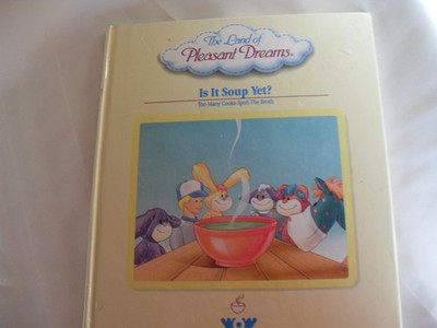 Is it Soup Yet? Too Many Cooks Spoil the Broth (The Land of Pleasant Dreams)