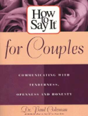 How to Say It for Couples: Communicating with Tenderness, Openness, and Honesty
