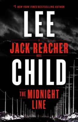 The Midnight Line: A Jack Reacher Novel - Hardcover By Child, Lee - GOOD