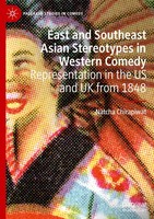 East And Southeast Asian Stereotypes In Western Comedy | Natcha Chirapiwat