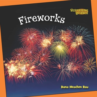 Fireworks (Bookworms Chapter Books: Surprising Science)