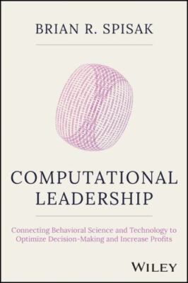 Computational Leadership: Connecting Behavioral Science and Technology to...