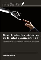 Mina Kumari | DesentrañAr Los Misterios De La Inteligencia Artificial | Buch