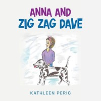 Kathleen Peric | Anna And Zig Zag Dave | Taschenbuch | Englisch (2020)