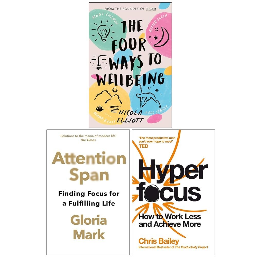 The Four Ways to Wellbeing,Attention Span Finding Focus ,Hyperfocus 3 Books Set