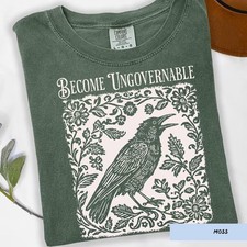 Comfort Colors Become Ungovernable Shirt, Folklore Crow