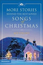 More Stories Behind the Best-Loved Songs of Christmas - Hardcover - VERY GOOD