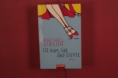416229 Rachel Gibson SIE KAM, SAH UND LIEBTE Goldmann