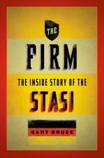 THE FIRM: The Inside Story Of The Stasi (Oxfo...