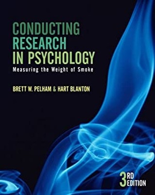 Conducting Research in Psychology : Measuring the Weight of Smoke