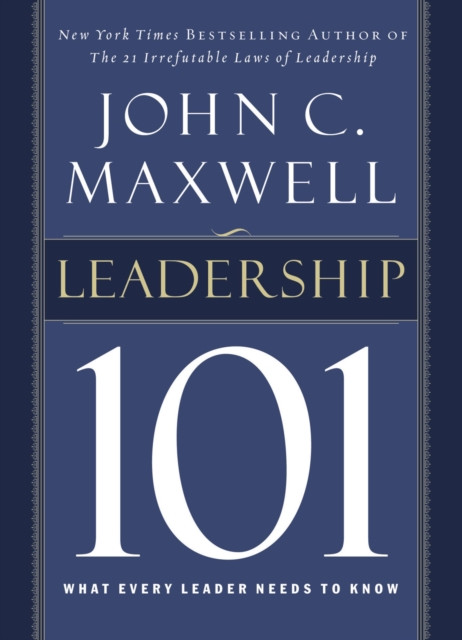 Leadership 101 by John C. Maxwell (Hardback Book)